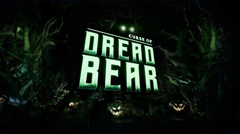The Sinister Curse of Dreadbear: A Closer Look at the Villains and Monsters